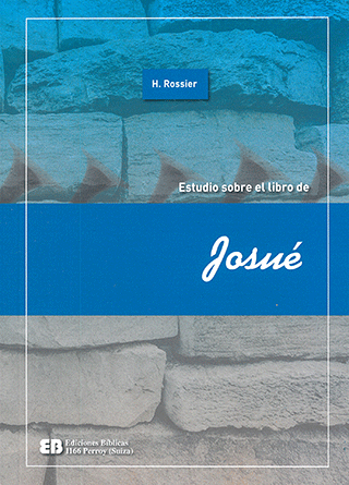 Estudio sobre el libro de Josué by Henri L. Rossier