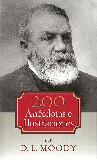 200 Anécdotas e Ilustraciones by Dwight Lyman Moody