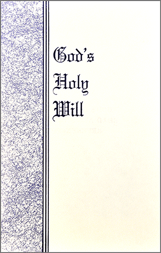 God's Holy Will by Edwin James Checkley
