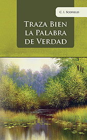 Traza Bien la Palabra de Verdad by Cyrus Ingerson Scofield