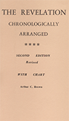 The Revelation Chronologically Arranged by Arthur Copeland Brown