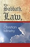 The Sabbath, the Law and Christian Ministry by Charles Henry Mackintosh