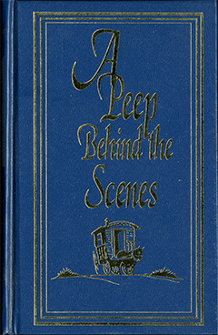A Peep Behind the Scenes by Amy Catherine (Deck) Walton