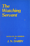 The Watching Servant by John Nelson Darby