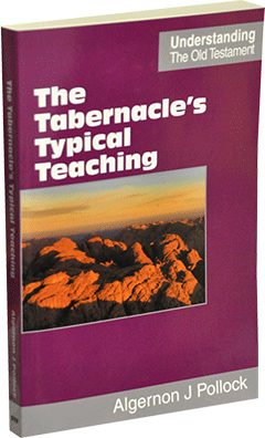 The Tabernacle's Typical Teaching by Algernon James Pollock