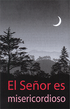 El Señor Es Misericordioso