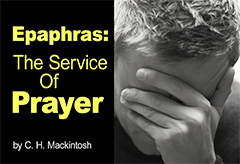 Epaphras: The Service of Prayer by Charles Henry Mackintosh