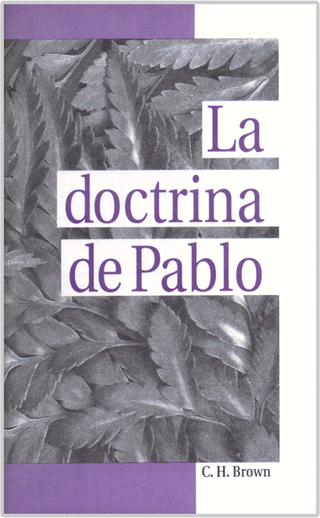 La Doctrina de Pablo by Clifford Henry Brown