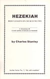 Hezekiah: Brief Lessons on Church Truths by Charles Stanley