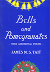 Bells and Pomegranates: USED COPY ONLY — GOOD CONDITION by James M.S. Tait