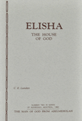 Elisha: The House of God by Clarence E. Lunden