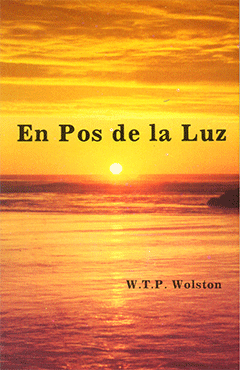 En Pos de La Luz by Walter Thomas Prideaux Wolston