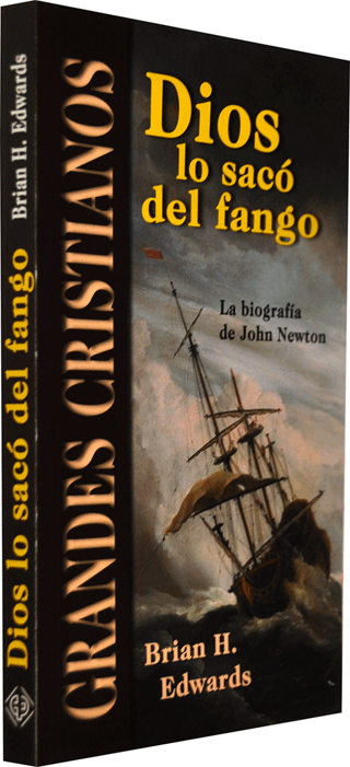 Spanish Dios lo sacó del fango: La Biografía de Juan Newton by B.H. Edwards