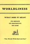 Worldliness: What Does it Mean?