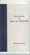 Ezra and Nehemiah by William Kelly