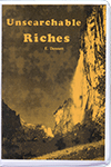 Unsearchable Riches by Edward B. Dennett