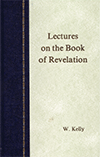 Lectures on the Revelation by William Kelly