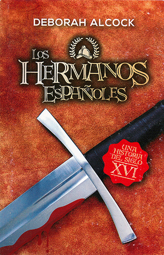 Los Hermanos Españoles by Deborah Alcock