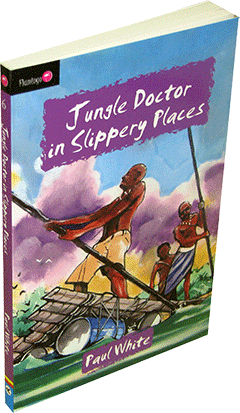Jungle Doctor in Slippery Places: Hospital Series #6 by Paul Hamilton Hume White