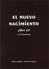 El Nuevo Nacimiento: ¿Qué es? by Charles Henry Mackintosh