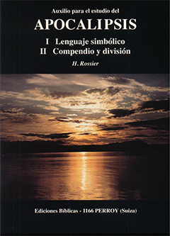 Auxilio Para el Estudio del Apocalipsis: 1. Lenguaje simbólico; 2. Compendio y división by Henri L. Rossier