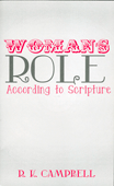 Woman's Role According to Scripture by Raymond K. Campbell
