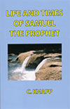 Life and Times of Samuel the Prophet by Christopher Knapp