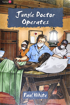 Jungle Doctor Operates: Hospital Series #14 by Paul Hamilton Hume White