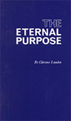 The Eternal Purpose by Clarence E. Lunden