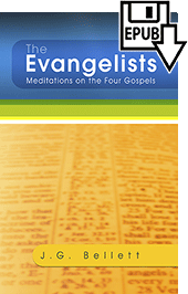 The Evangelists: Meditations on the Four Gospels by John Gifford Bellett