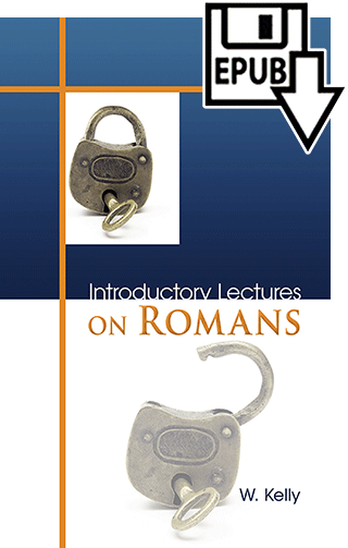 Introductory Lectures on Romans by William Kelly