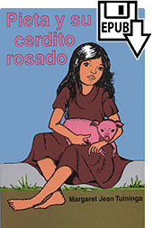 Pieta y Su Cerdito Rosado by Margaret Jean Tuininga