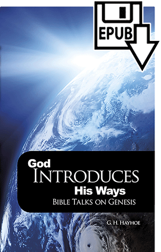 God Introduces His Ways: Bible Talks on Genesis by Gordon Henry Hayhoe