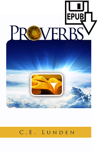 The Proverbs: Wisdom's Path Through This Present Life by Clarence E. Lunden