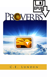 The Proverbs: Wisdom's Path Through This Present Life by Clarence E. Lunden