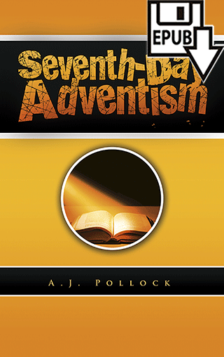 Seventh-Day Adventism Briefly Tested by Scripture by Algernon James Pollock