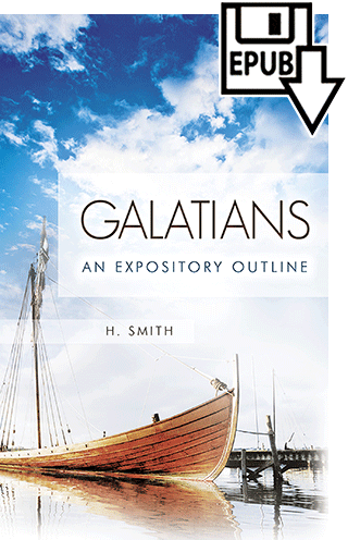 The Epistle to the Galatians: An Expository Outline by Hamilton Smith