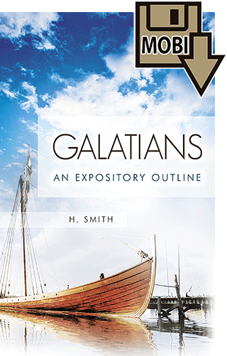 The Epistle to the Galatians: An Expository Outline by Hamilton Smith