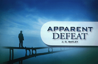 Apparent Defeat by J.C. Bayly