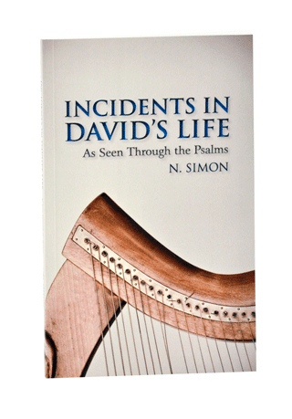 Incidents in David's Life as Seen Through the Psalms by Nicolas Simon