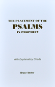 The Placement of the Psalms in Prophecy by Stanley Bruce Anstey