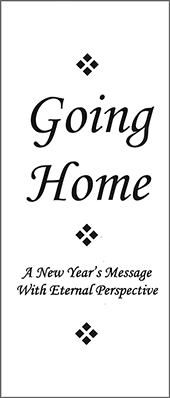 Going Home: A New Year's Message With Eternal Perspective by John Bloore & John Gifford Bellett