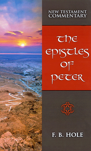 The Epistles of Peter by Frank Binford Hole