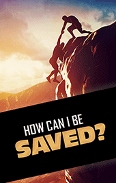 How Can I Be Saved?