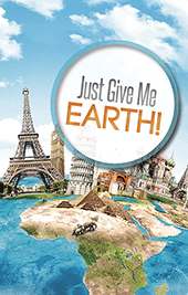 Just Give Me Earth!