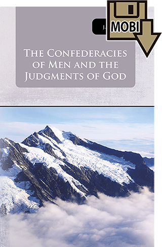 The Confederacies of Men and the Judgments of God by John Gifford Bellett