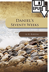 Daniel's Seventy Weeks by Alfred Henry Burton
