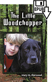 The Little Woodchopper by Mrs. Mary M. Sherwood