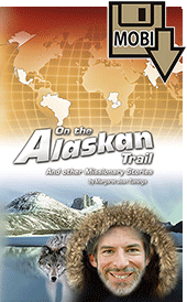 On the Alaskan Trail by Margaret Jean Tuininga