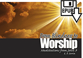 From Blindness to Worship by E.P. Corrin